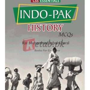 ILMI CSS Essentials Indo Pak History MCQs By Rai Muhammad Iqbal Kharal Book For Sale in Pakistan