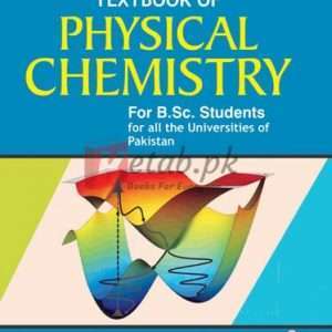 Ilmi Sana Ullah’s Textbook of Physical Chemistry for B.Sc By Sana Ullah Book For Sale in Pakistan