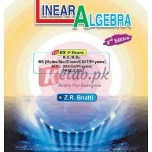 Introduction to Linear Algebra 2nd Edition for BS 4-Uears By Z. R. Bhatti Book For Sale in Pakistan