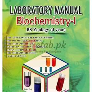 Laboratory Manual Biochemistry-I for BS Zoology (4 Year) By Dr. Adul Qayyum Khan, Dr. Muhammad Tariq Book For Sale in Pakistan