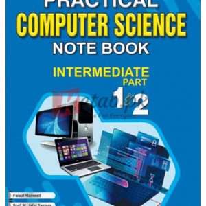 Practical Computer Science Note Book Intermediate Part 1 & 2 By Faisal Hameed Book For Sale in Pakistan