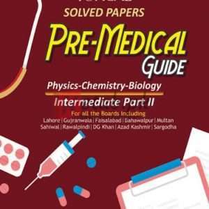 Pre-Medicaal Guide Solved Papers (Physics-Chemistry-Biology) Part II Book For Sale in Pakistan