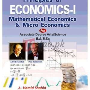 Principles of Economics-I Mathematical Economics & Micro Economics for BA/BSc By A.Hamid Shahid Book For Sale in Pakistan