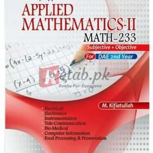 An Easy Approach to Applied Mathematics-II (Math-233) for D.A.E 2nd Year By M. Kifiatullah Book For Sale in Pakistan