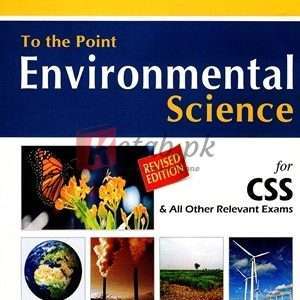 To the Point Environmental Science By Hassan Ali Gondal And Dr Javaria Ata Book For Sale in Pakistan