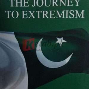 The Journey to Extreism By Iftikhar Abbas Khan Book For Sale in Pakistan