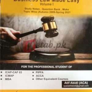 CAF-03 Business Law Made Easy ( 7th Ed 2021) - ( Volume 1 ) By Atif Abidi Book For Sale in Pakistan