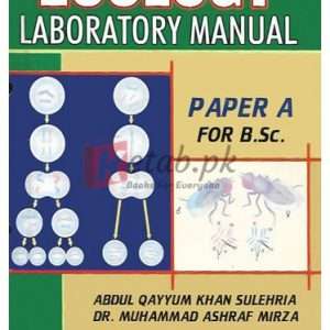 Zoology Laboratory Manual Principle in Animal Life (Paper A) for B.Sc. By Dr. Abdul Qayyum Khan Book For Sale in Pakistan