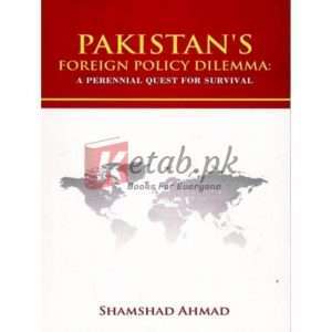Pakistan's Foreign Policy Dilema By Shamshad Ahmad Book For Sale in Pakistan
