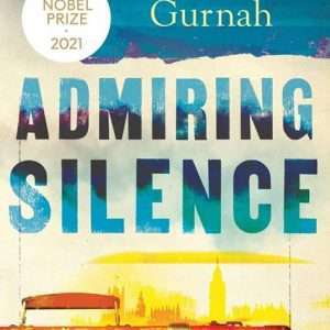 Admiring Silence By Abdul Razak Gurnah Book For Sale in Pakistan