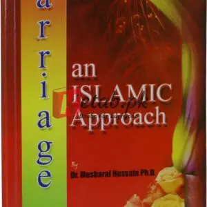 Marraiage and islamic Apporoach By Dr. Musharaf Hussain Book For Sale in Pakistan