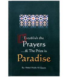 ESTABLISH THE PRAYERS & PRIZE IS PARADISE By Abdul Malik Al-Qasim Book For Sale in Pakistan