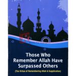 Those Who Remember Allah Have Surpassed Others By Darussalam Publishers & Distributers Book For Sale in Pakistan