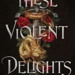 Our Violent Ends: These Violent Delights (Book 2) By Chloe Gong Fiction Fantasy Books For Sale in Pakistan