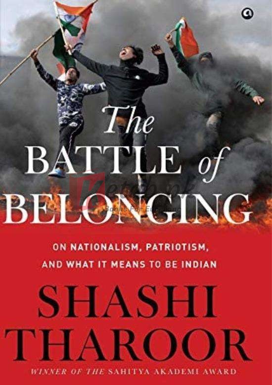 The Battle Of Belonging: On Nationalism, Patriotism, And What It Means To Be Indian By Shashi Tharoor Book for Sale in Pakistan