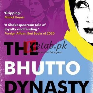 The Bhutto Dynasty: The Struggle For Power In Pakistan By Owen Bennett-Jones Political or Autobiography Books For Sale in Pakistan