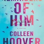 Reminders of Him: A Novel By Colleen Hover ( Paperback) Romance Novels Books For Sale in Pakistan