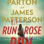 Run, Rose, Run: A Novel By James Patterson (Paperback) Crime Thriller & Mystery Book