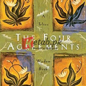 The Four Agreements: A Practical Guide to Personal Freedom (A Toltec Wisdom Book) By Don Miguel Ruiz (Paperback) Self Improvement Books