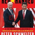 Red-Handed: How American Elites Get Rich Helping China Win By Peter Schweizer (Paperback)