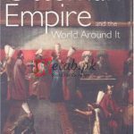 The Ottoman Empire and the World Around It By Suraiya Faroqhi (Paperback) Middle East History Books