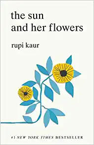 The Sun and Her Flowers By Rupi Kaur (paperback) Poetry Book