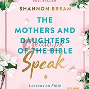 The Mothers and Daughters of the Bible Speak (paperback) BY Shannon Bream RELIGION BOOK