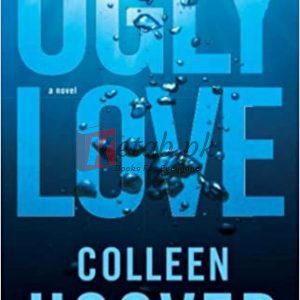 Ugly Love: A Novel Paperback – August 5, 2014 BY Colleen Hoover (paperback) love story Book