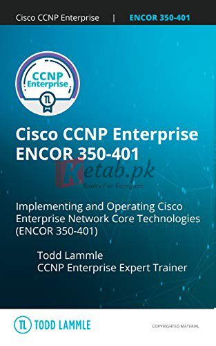 Cisco CCNP Enterprise ENCOR 350-401 PassFast By Todd Lammle Networking Book