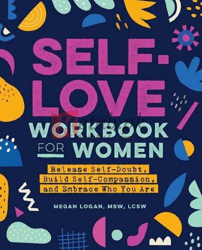 Self-Love Workbook for Women By Megan Logan MSW LCSW (paperback) Self Help book