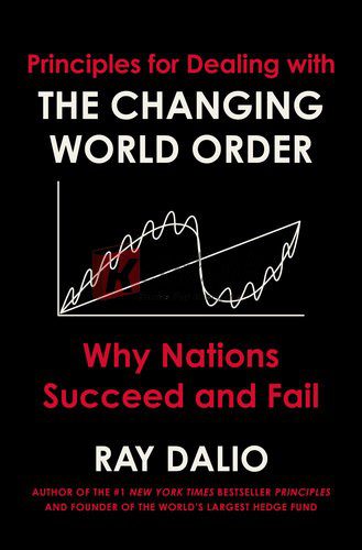 Principles for Dealing with the Changing World Order: Why Nations Succeed and Fail By Ray Dalio (paperback) Business& Economics book