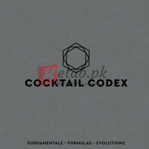 Cocktail Codex: Fundamentals, Formulas, Evolutions By Alex Day, Nick Fauchald, David Kaplan (paperback) Housekeeping Book