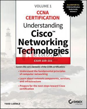 Understanding Cisco Networking Technologies, Volume 1: Exam 200-301 (CCNA Certification) By Todd Lammle Networking Book