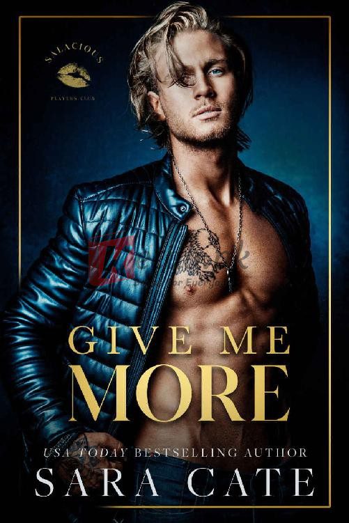 Give Me More (Salacious Players' Club #3) By Sara Cate (paperback) Romance Novel