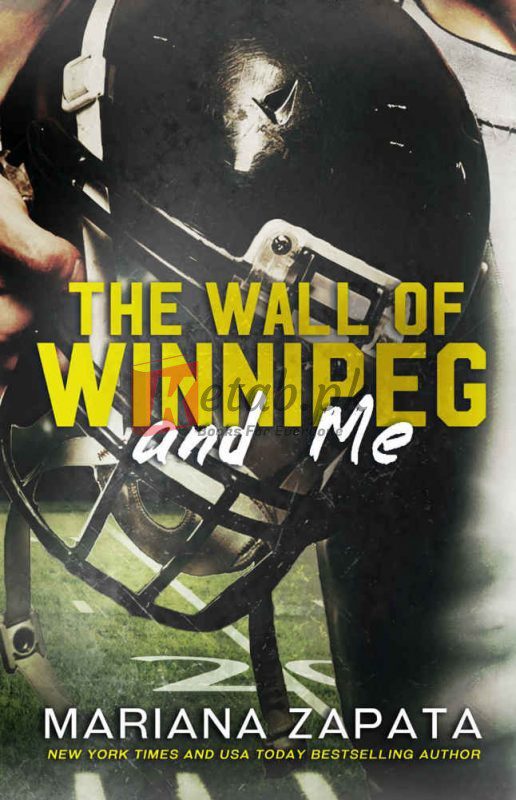 The Wall of Winnipeg and Me By Mariana Zapata (paperback) Romance Novel