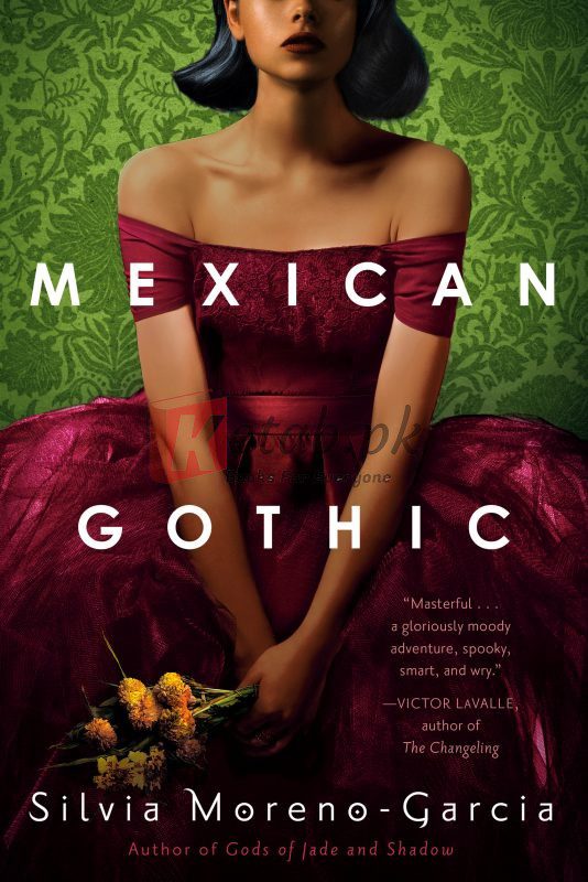 Mexican Gothic By Silvia Moreno-Garcia (paperback) Horror Novel