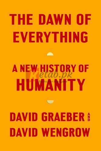 The Dawn of Everything: A New History of Humanity By David Graeber, David Wengrow (paperback) History Book Graeber, David Wengrow