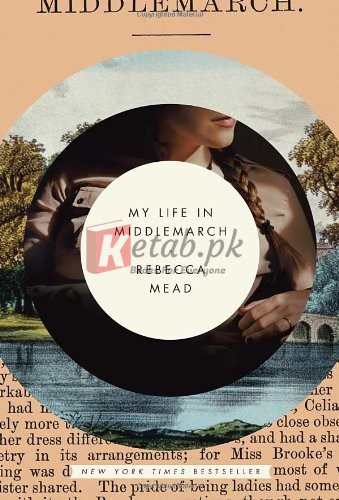 My Life in Middlemarch By Rebecca Mead (paperback) Biography Novel