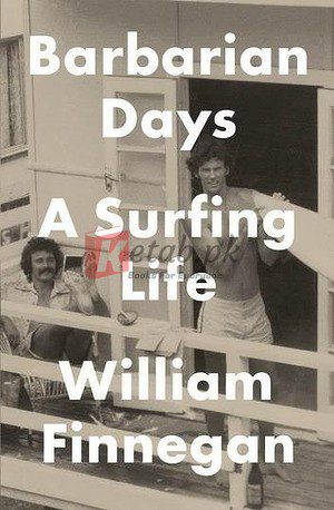 Barbarian Days: A Surfing Life By William Finnegan (paperback) Travel Book