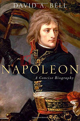Napoleon: A Concise Biography By David A. Bell (paperback) Biography Book