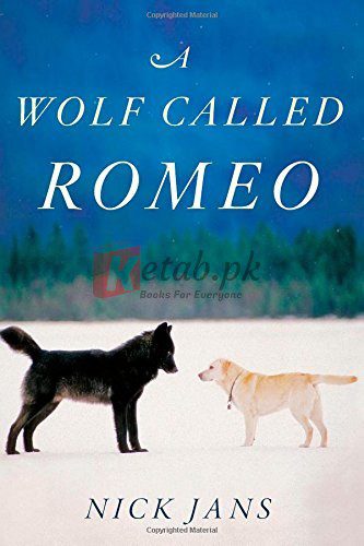 A Wolf Called Romeo By Nick Jans (paperback) Biography Book