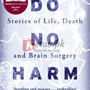 Do No Harm: Stories of Life, Death, and Brain Surgery By Henry Marsh (paperback) Biography Book