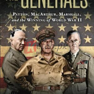 The Generals: Patton, MacArthur, Marshall, and the Winning of World War II By Winston Groom (paperback) Biography Book