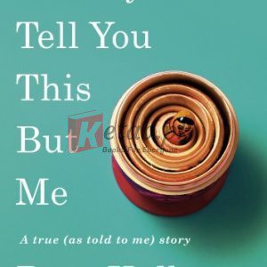 Nobody Will Tell You This But Me: A True (As Told to Me) Story By Kalb, Bess (paperback) Fiction Book