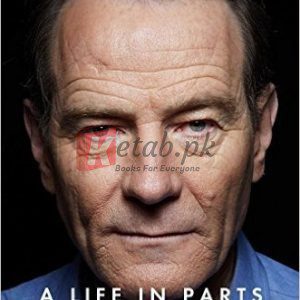 A Life in Parts By Bryan Cranston (paperback) Biography Book