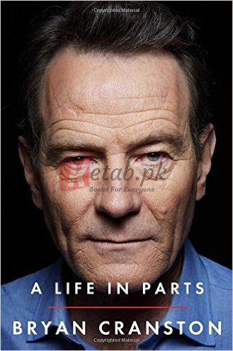 A Life in Parts By Bryan Cranston (paperback) Biography Book