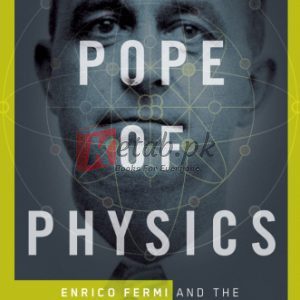The Pope of Physics: Enrico Fermi and the Birth of the Atomic Age By Gino Segrè, Bettina Hoerlin (paperback) History Book