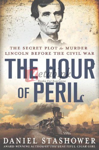 The Hour of Peril By Daniel Stashower (paperback) History Novel