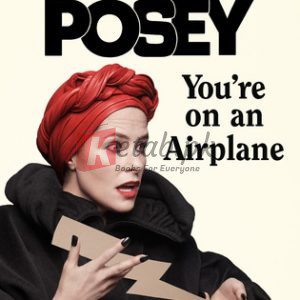 You're on an Airplane: A Self-Mythologizing Memoir By Parker Posey (paperback) Biography Book