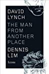 David Lynch: The Man from Another Place: Icons By Dennis Lim (paperback) Fiction Novel